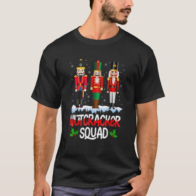 Nutcracker Squad Ballet Dance Matching Family Chri T-Shirt (Front)