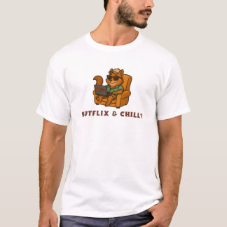 Nutflix & Chill T-Shirt