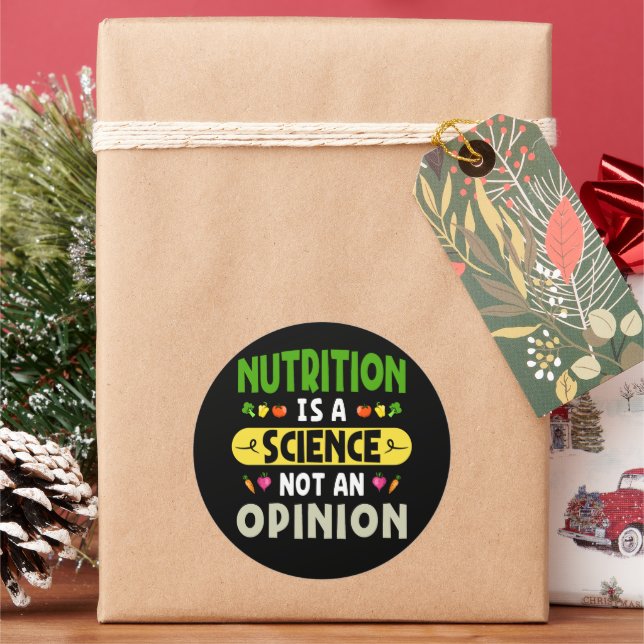 Nutrition Is A Science Not An Opinion Nutritionist Classic Round Sticker (Holiday)