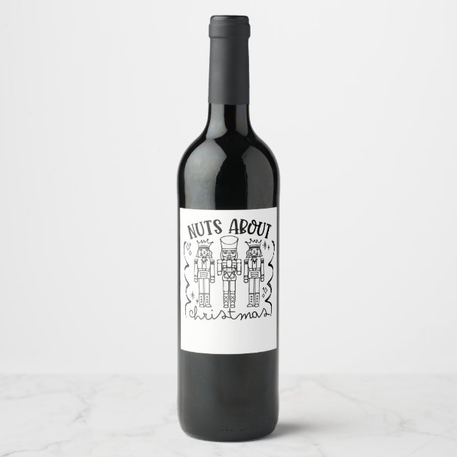 Nuts About Christmas Funny Christmas Nutcracker  Wine Label (Front)