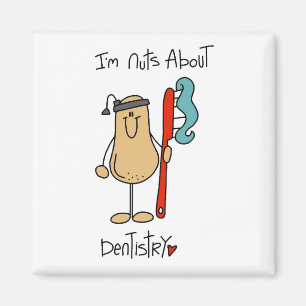 Nuts About Dentistry T-shirts and Gifts Magnet