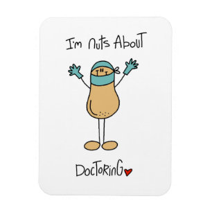 Nuts About Doctoring T-shirts and Gifts Magnet