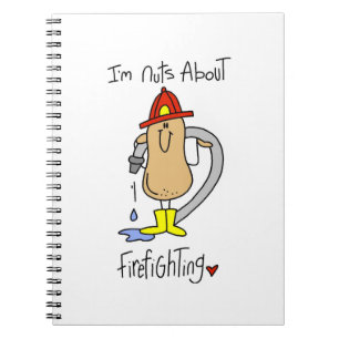 Nuts About Firefghting T-shirts and Gifts Notebook