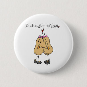 Nuts About My Best Friend T-shirts and Gifts 6 Cm Round Badge