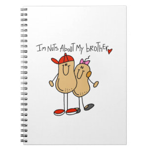 Nuts About My Brother T-shirts and Gifts Notebook