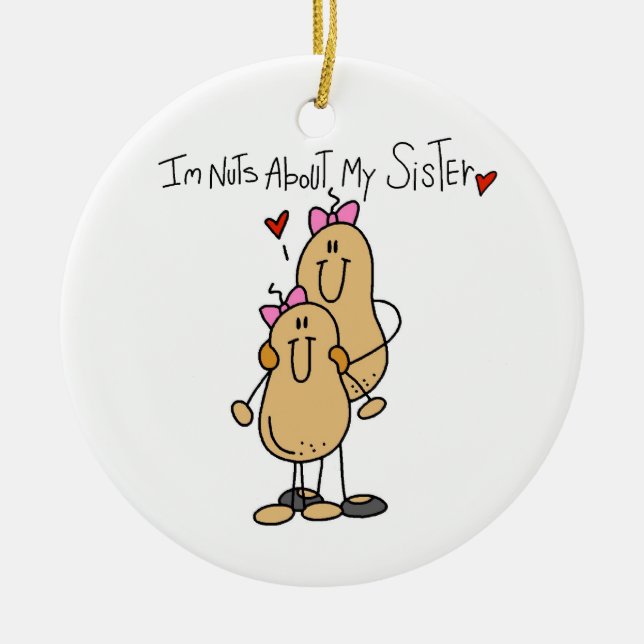 Nuts About My Sister T-shirts and Gifts Ceramic Ornament (Front)