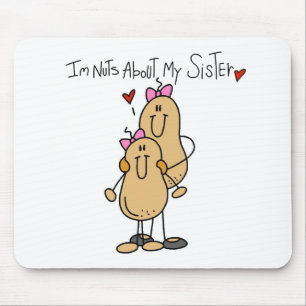 Nuts About My Sister T-shirts and Gifts Mouse Pad