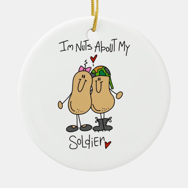 Nuts About My Soldier T-shirts and Gifts Ceramic Ornament (Front)