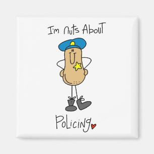 Nuts About Policing T-shirts and Gifts Magnet