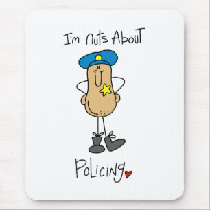 Nuts About Policing T-shirts and Gifts Mouse Pad