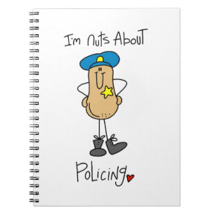 Nuts About Policing T-shirts and Gifts Notebook