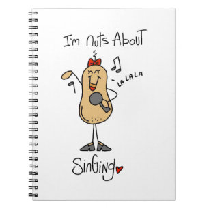 Nuts About Singing T-shirts and Gifts Notebook