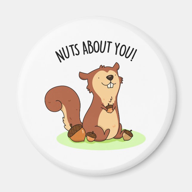 Nuts About You Cute Squirrel Pun Magnet (Front)