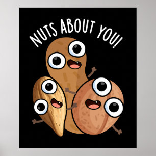 Nuts About You Funny Nut Puns Dark BG Poster
