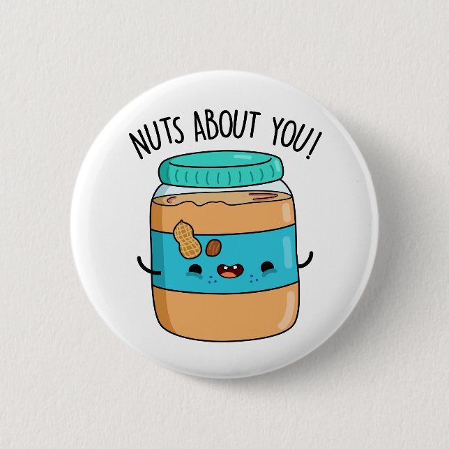 Nuts About You Funny Peanut Butter Pun  6 Cm Round Badge (Front)