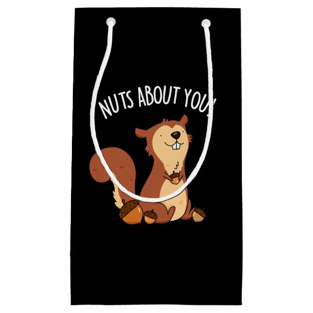 Nuts About You Funny Squirrel Pun Dark BG Small Gift Bag (Front)