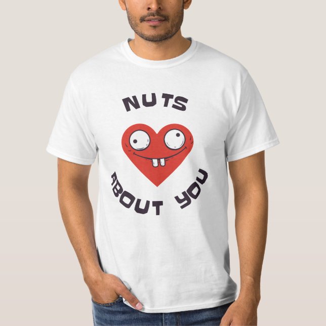 nuts about you T-Shirt (Front)