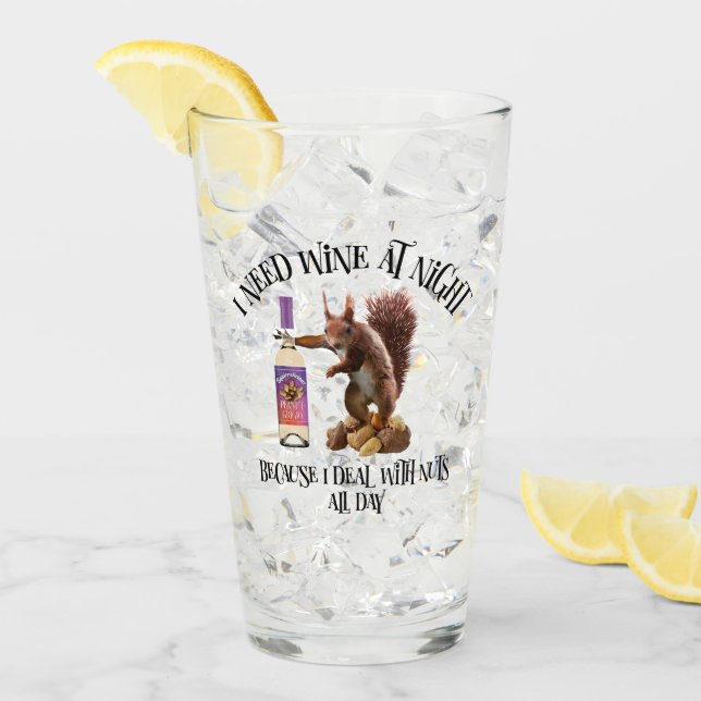 Nuts All Day - Funny Squirrel Wine Drinker Glass (Front Ice)