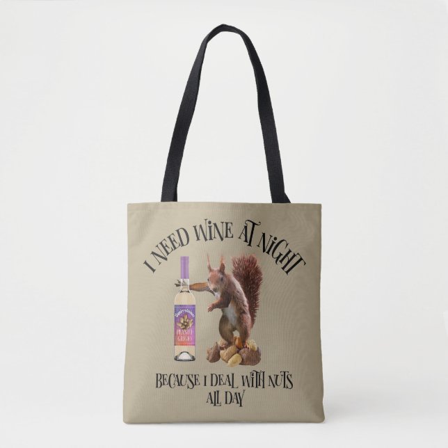 Nuts All Day - Funny Squirrel Wine Drinker Tote Bag (Front)