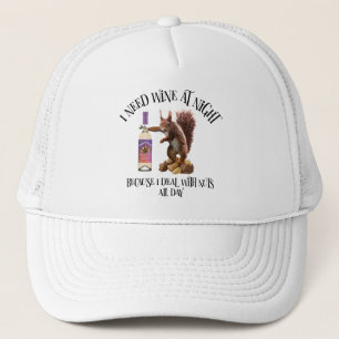 Nuts All Day - Funny Squirrel Wine Drinker Trucker Hat