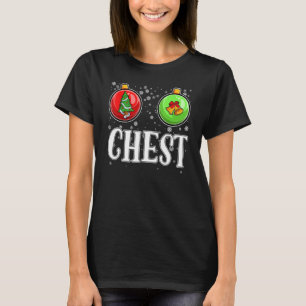 Nuts Chest Christmas Funny Matching Couple Chestnu T-Shirt