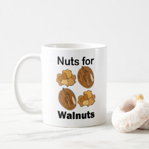 Nuts For Walnuts Funny Coffee Mug