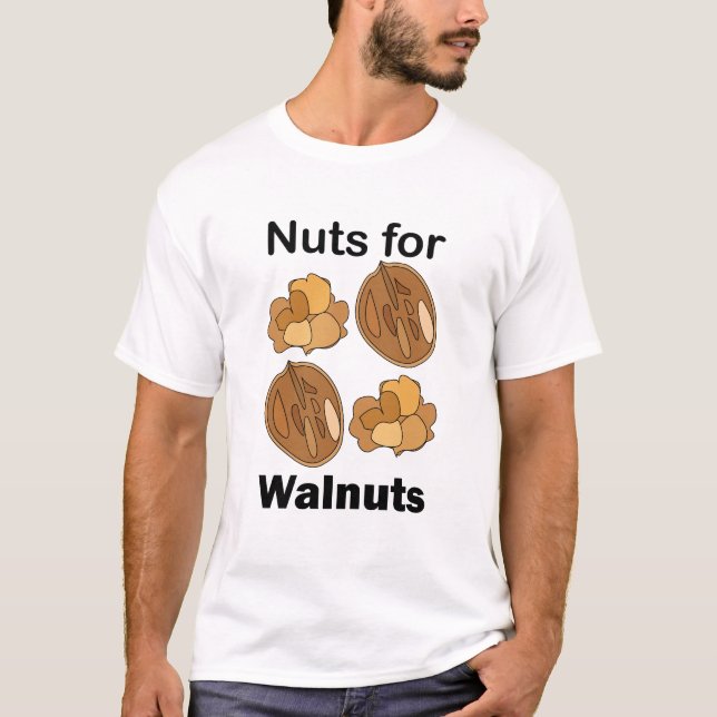 Nuts For Walnuts Funny  T-Shirt (Front)