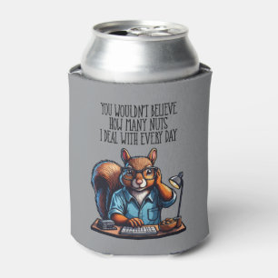 Nuts In The Office - funny workplace squirrel Can Cooler