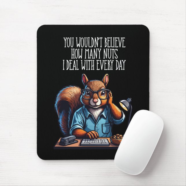Nuts In The Office - funny workplace squirrel Mouse Pad (With Mouse)