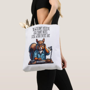 Nuts In The Office - funny workplace squirrel Tote Bag