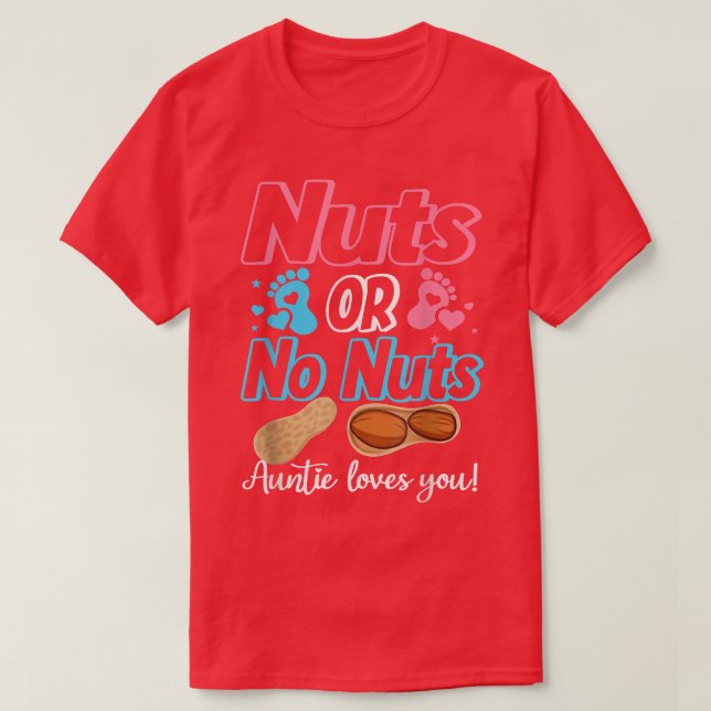 Nuts Or No Nuts Auntie Loves You Baby Gender Revea T-Shirt (Design Front)