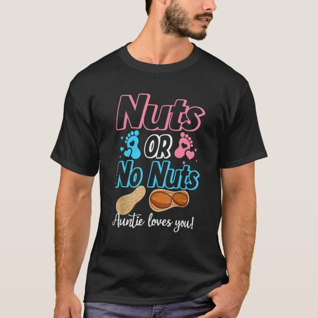 Nuts Or No Nuts Auntie Loves You Baby Gender Revea T-Shirt (Front)