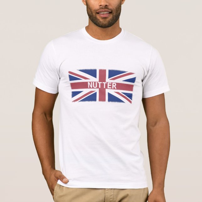 Nutter -- British Slang Humour and Flag T-Shirt (Front)