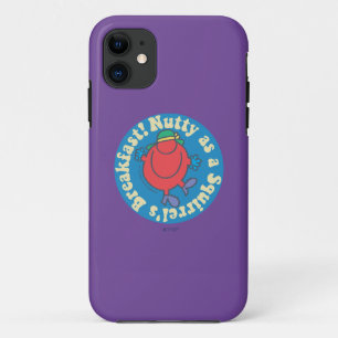Nutty as a Squirrel's Breakfast! iPhone 11 Case