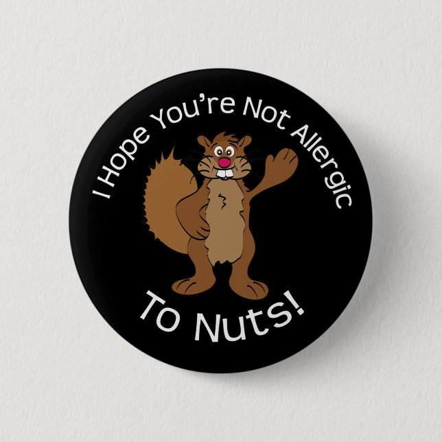 Nutty Squirrel 6 Cm Round Badge (Front)