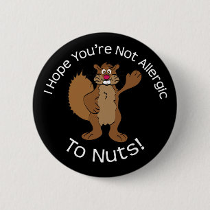 Nutty Squirrel 6 Cm Round Badge