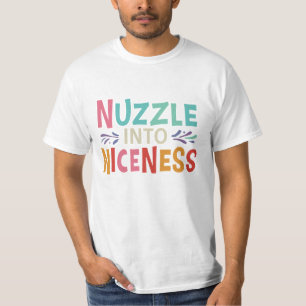 Nuzzle into Niceness T-Shirt