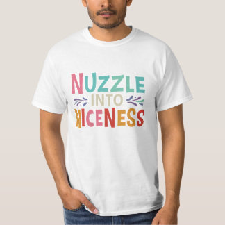 Nuzzle into Niceness T-Shirt