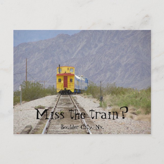 nv train 007, Miss the train?, Boulder City, Nv. Postcard (Front)