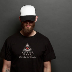 NWO we like to watch T-Shirt