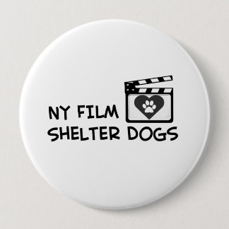 ny film loves shelter dogs 10 cm round badge