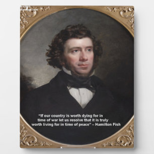 NY Gov Hamilton Fish Wisdom Quote Gifts & Cards Plaque