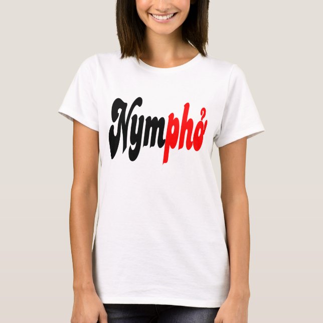Nympho T-Shirt (Front)
