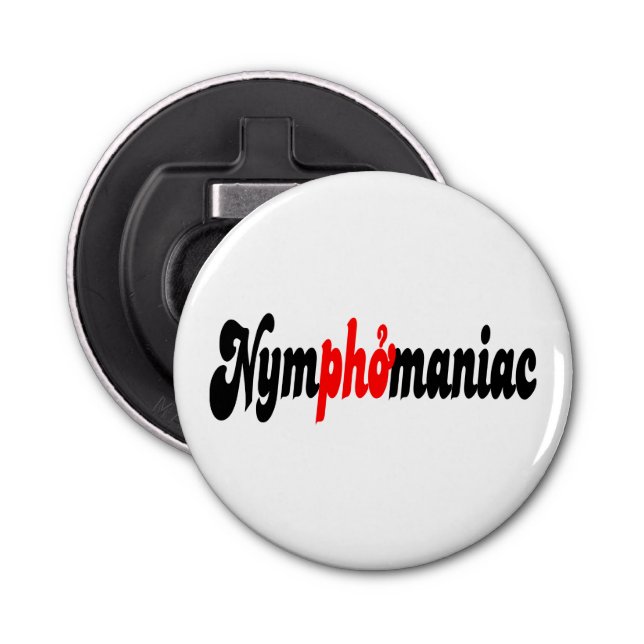 Nymphomaniac Bottle Opener (Front)
