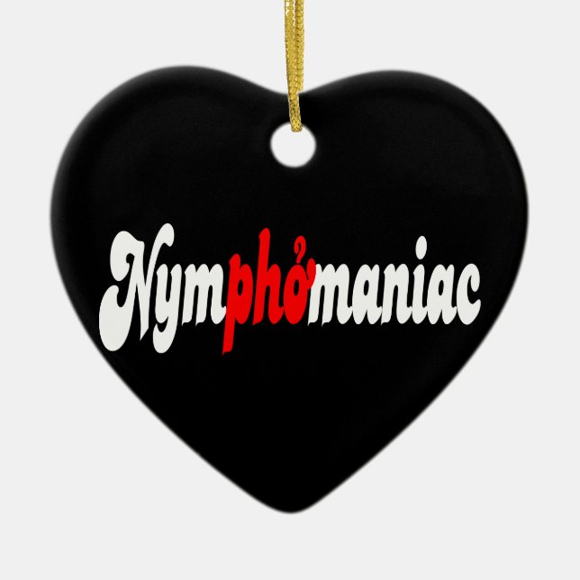 Nymphomaniac Ceramic Ornament (Front)