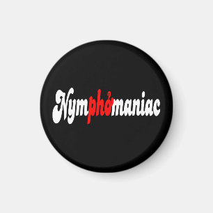 Nymphomaniac Magnet