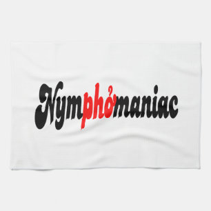 Nymphomaniac Tea Towel