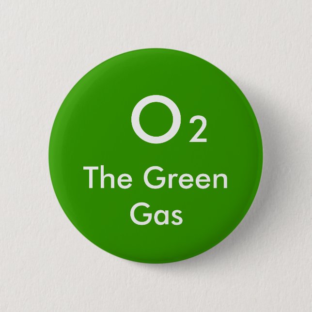O, 2, The Green Gas - Customised 6 Cm Round Badge (Front)