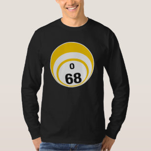 O 68 Bingo Ball T-Shirt