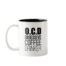 O.C.D Obsessive Coffee Drinker Coffee Lover Humour